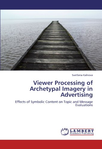 Viewer Processing of Archetypal Imagery in Advertising: Effects of Symbolic Content on Topic and Message Evaluations