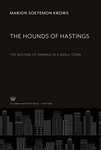 The Hounds of Hastings: The Welfare of Animals in a Small Town