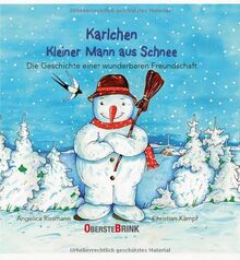 Karlchen. Kleiner Mann aus Schnee. Die Geschichte einer wunderbaren Freundschaft.: Wie Schwalbe Julio vor dem Winter gerettet wurde: Eine Tiergeschichte über Hilfsbereitschaft. Bilderbuch ab 3