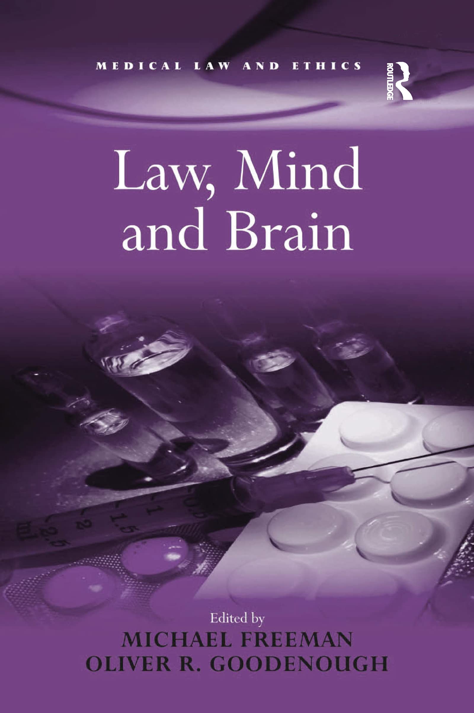 Michael Freeman Law, Mind And Brain (Medical Law And Ethics)