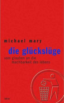 Die Glückslüge