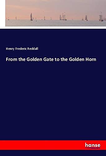 From the Golden Gate to the Golden Horn