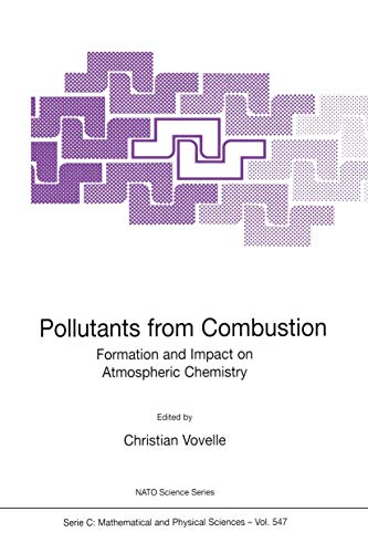 Pollutants from Combustion Formation and Impact on Atmospheric Chemistry (Nato Science Series C:, 547, Band 547)