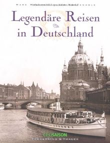 Legendäre Reisen in Deutschland