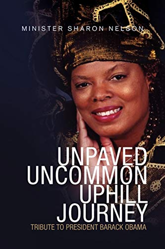 Unpaved Uncommon Uphill Journey: Tribute to President Barrack Obama