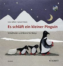 Es schläft ein kleiner Pinguin: Schlaflieder und Reime für Babys. Ausgabe mit CD.