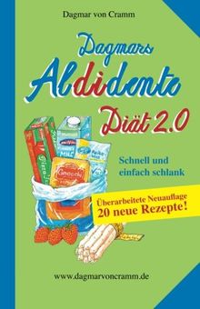 Dagmars Aldidente Diät 2.0: Schnell und einfach schlank