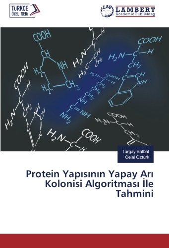 Protein Yapısının Yapay Arı Kolonisi Algoritması İle Tahmini