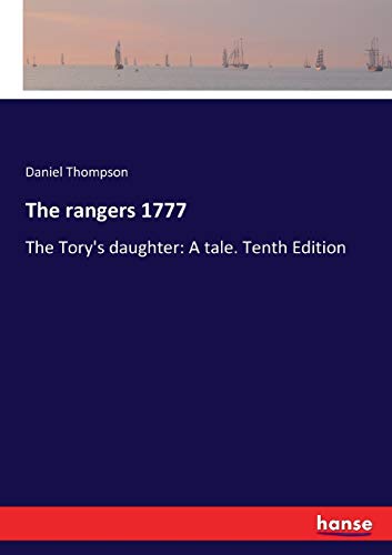 The rangers 1777: The Tory's daughter: A tale. Tenth Edition