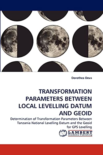 TRANSFORMATION PARAMETERS BETWEEN LOCAL LEVELLING DATUM AND GEOID: Determination of Transformation Parameters Between Tanzania National Levelling Datum and the Geoid for GPS Levelling