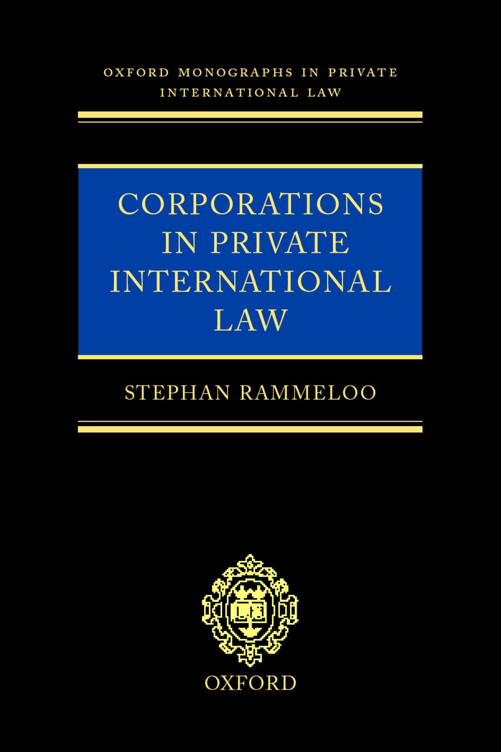 Corporations in Private International Law: A European Perspective (Oxford Private International Law Series)