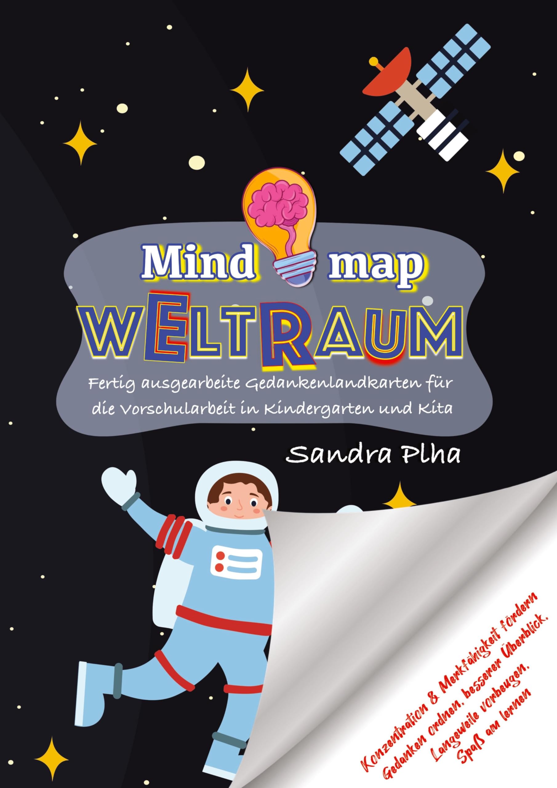 KitaFix-Mindmap Weltraum (Fertig ausgearbeitete Gedankenlandkarten für die Vorschularbeit in Kindergarten und Kita): Konzentration und Merkfähigkeit ... Langeweile vorbeugen, Spaß am Lernen