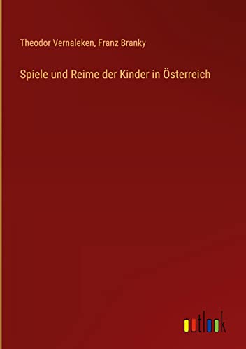Spiele und Reime der Kinder in Österreich