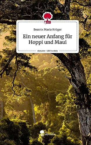 Ein neuer Anfang für Hoppi und Maui. Life is a Story - story.one