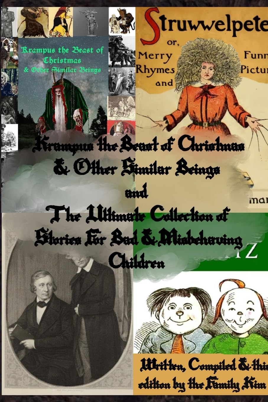 Krampus the Beast of Christmas & Other Similar Beings and The Ultimate Collection of Stories For Bad & Misbehaving Children