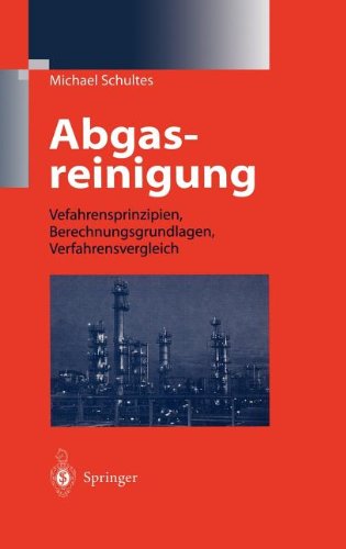 Abgasreinigung: Verfahrensprinzipien, Berechnungsgrundlagen, Verfahrensvergleich
