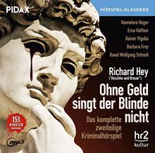 Ohne Geld singt der Blinde nicht / Das komplette 2-teilige Kriminalhörspiel von Richard Hey (Pidax Hörspiel-Klassiker)