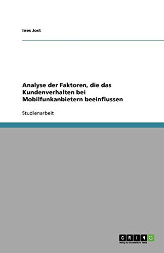 Beeinflussende Faktoren des Kundenverhaltens bei Mobilfunkanbietern
