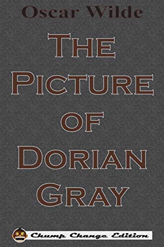 The Picture of Dorian Gray (Chump Change Edition)