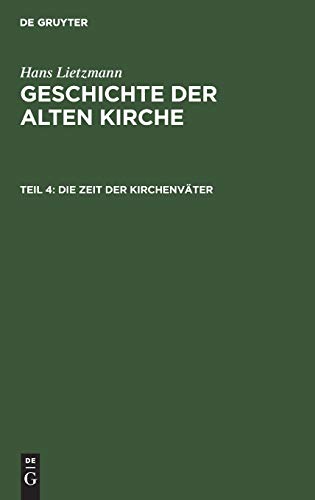 Geschichte der alten Kirche: Die Zeit der Kirchenväter