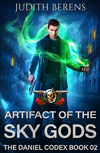 Artifact Of The Sky Gods: An Urban Fantasy Action Adventure (The Daniel Codex, Band 2)