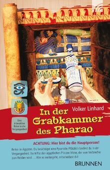 Der Schrei aus der Zisterne / In der Grabkammer des Pharao: Eine interaktive Reise in die Vergangenheit