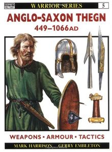 Anglo-Saxon Thegn AD 449-1066 (Warrior, Band 5)