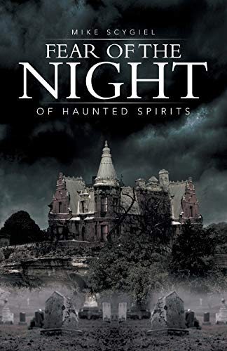 Fear of the Night: Of Haunted Spirits