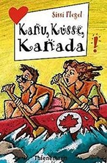 Kanu, Küsse, Kanada (Freche Mädchen – freche Bücher!)