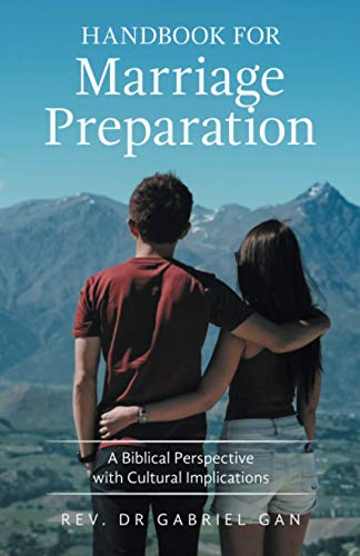 Handbook for Marriage Preparation: A Biblical Perspective with Cultural Implications