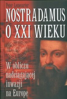 Nostradamus o XXI wieku