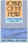 Voyages of the Heart: Living an Emotionally Creative Life: Explorations in Emotional Creativity