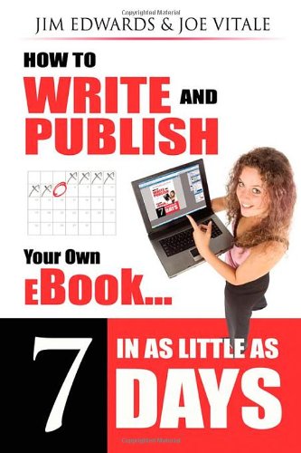 How To Write And Publish Your Own eBook In As Little As 7 Days!