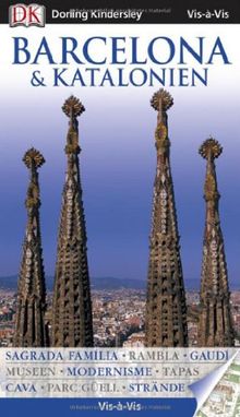 Vis a Vis Reiseführer Barcelona & Katalonien  mit Extra-Karte: Sagrada Família - Rambla - Gaudí - Museen - Modernisme - Tapas - Cava - Parc Güell - Strände