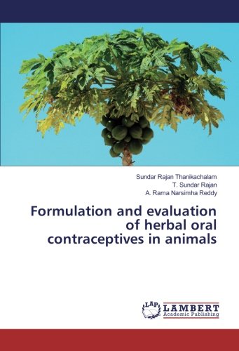 Formulation and evaluation of herbal oral contraceptives in animals