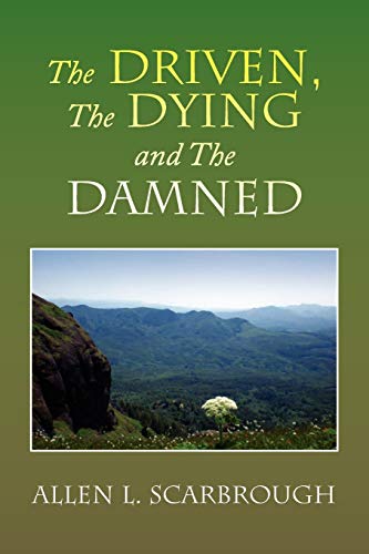The Driven, The Dying and The Damned