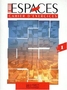 Le nouvel espaces 1 : cahier d'exercices