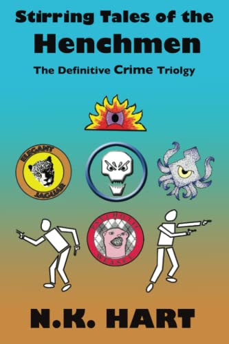 Stirring Tales of the Henchmen: The Definitive Crime Trilogy