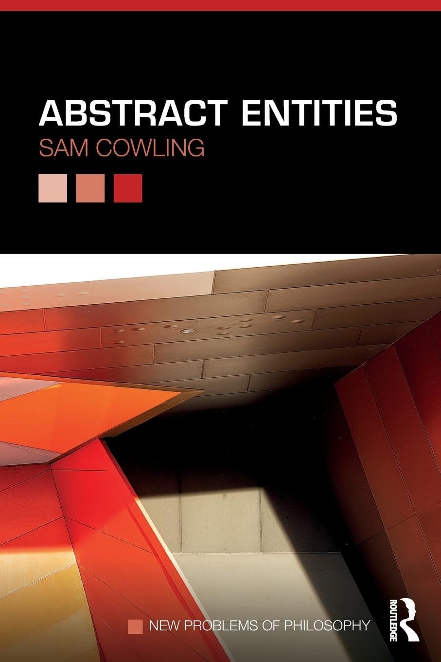 Sam Cowling Abstract Entities (New Problems Of Philosophy)