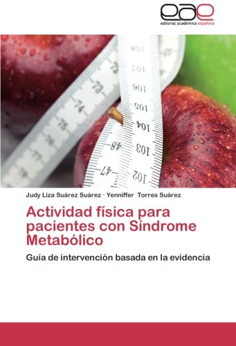 Actividad física para pacientes con Síndrome Metabólico: Guía de intervención basada en la evidencia