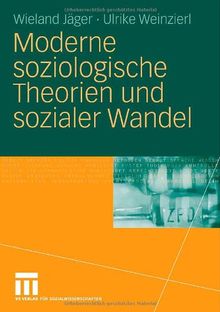 Moderne soziologische Theorien und sozialer Wandel