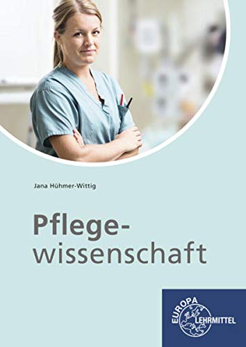 Pflegewissenschaft - Jana Hühmer-Wittig Kartoniert (TB)