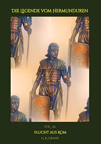 Die Legende vom Hermunduren: Flucht aus Rom > Historische Abenteuer-Romanfolgen > Handlungszeitraum von 64 bis 70 AD > Lage Roms vor, im & nach ... Imperium Romanum & Germania Magna