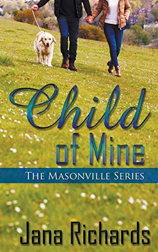 Child of Mine (The Masonville Series, Band 1)