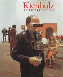 Kienholz. Retrospektive