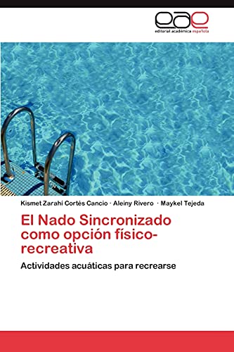 El Nado Sincronizado como opción físico-recreativa: Actividades acuáticas para recrearse