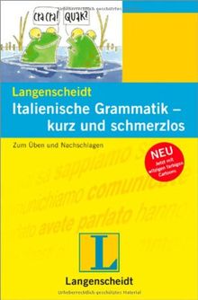 Langenscheidt Italienische Grammatik - kurz und schmerzlos: Zum Üben und Nachschlagen (Langenscheidt Grammatik - kurz und schmerzlos)