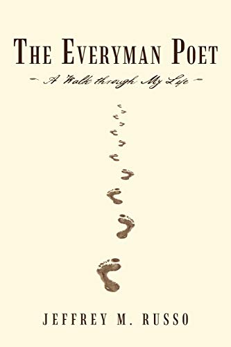 The Everyman Poet: A Walk Through My Life
