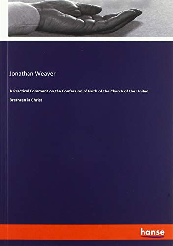 A Practical Comment on the Confession of Faith of the Church of the United Brethren in Christ