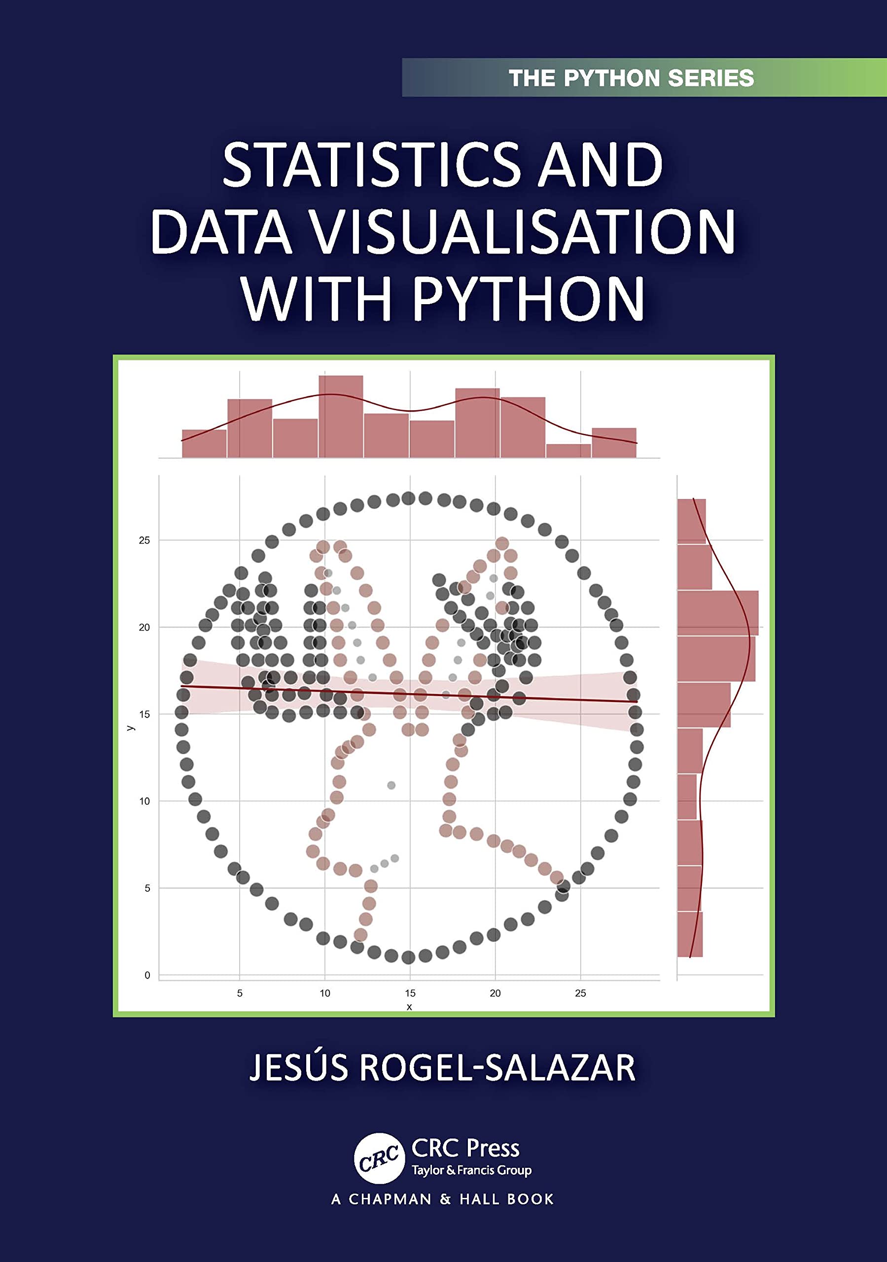 Statistics and Data Visualisation with Python (The Python Series)